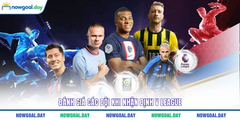 Đánh giá các đội khi nhận định V League