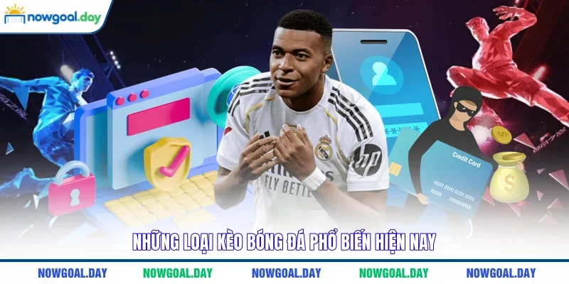 Những loại kèo bóng đá phổ biến hiện nay