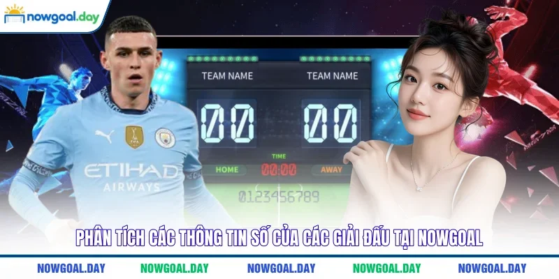 Phân tích các thông tin số của các giải đấu tại NOWGOAL