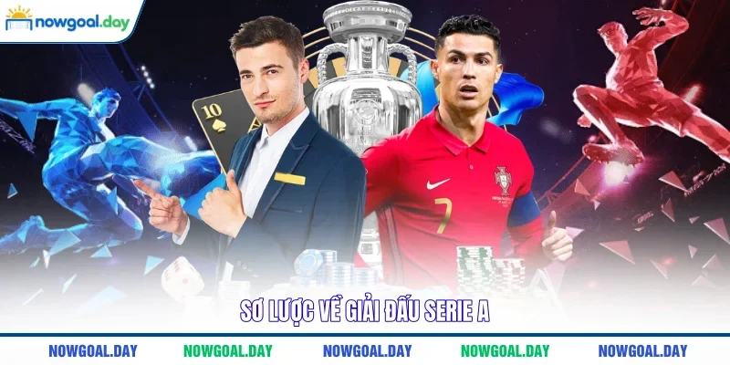 Sơ lược về giải đấu Serie A