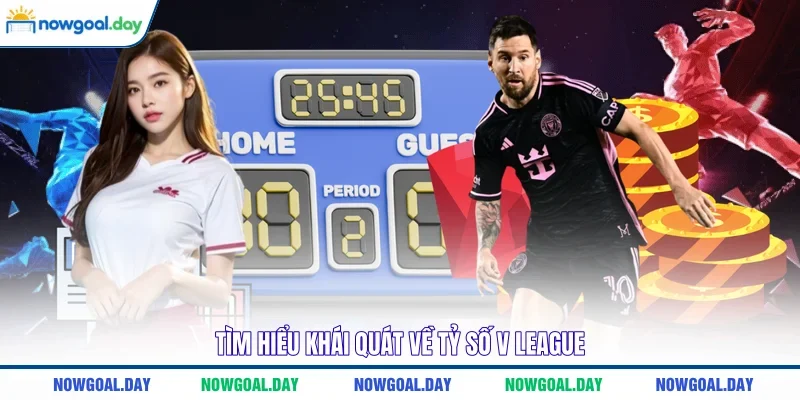 Tìm hiểu khái quát về tỷ số V League
